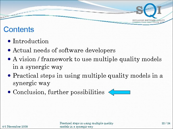 Contents Introduction Actual needs of software developers A vision / framework to use multiple