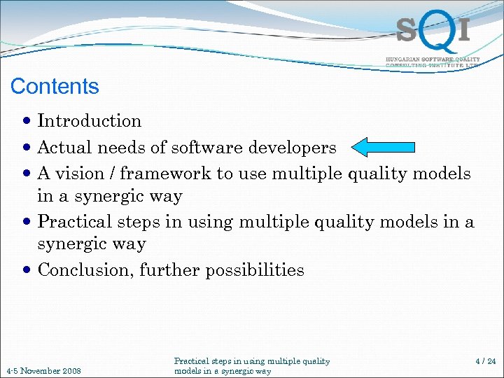 Contents Introduction Actual needs of software developers A vision / framework to use multiple