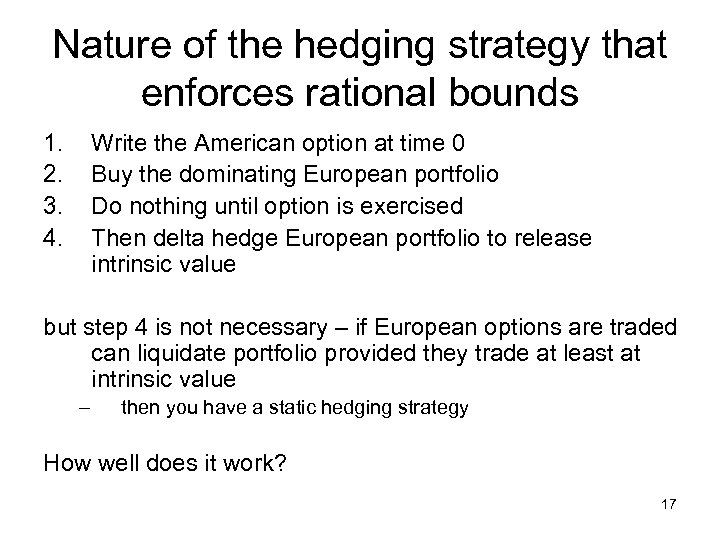 Nature of the hedging strategy that enforces rational bounds 1. 2. 3. 4. Write