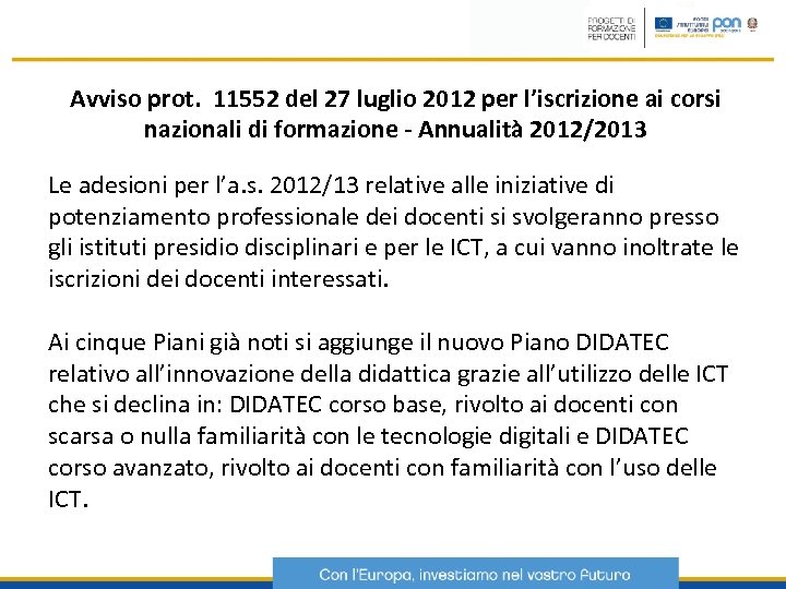 Avviso prot. 11552 del 27 luglio 2012 per l’iscrizione ai corsi nazionali di formazione