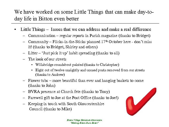 We have worked on some Little Things that can make day-today life in Bitton