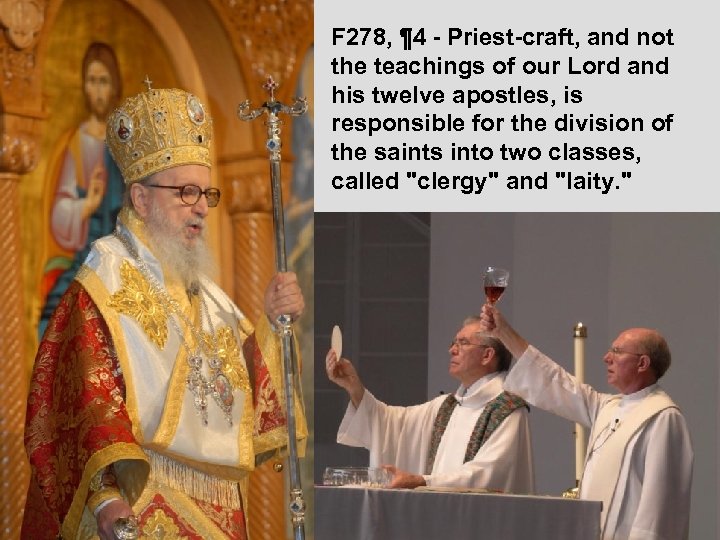 F 278, ¶ 4 - Priest-craft, and not the teachings of our Lord and