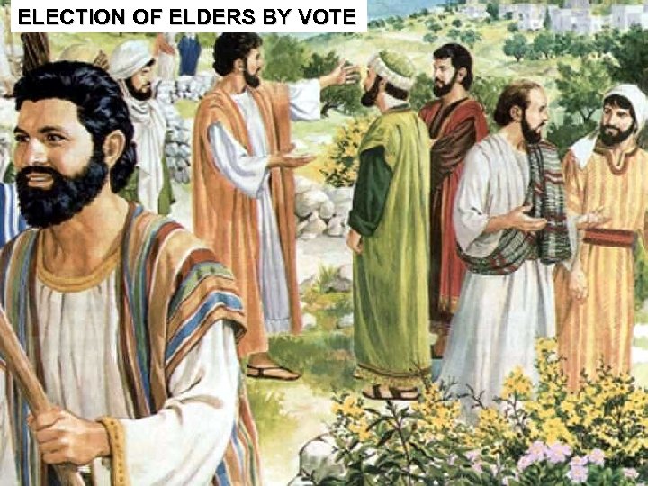 ELECTION OF ELDERS BY VOTE 