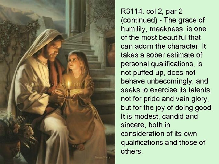 R 3114, col 2, par 2 (continued) - The grace of humility, meekness, is