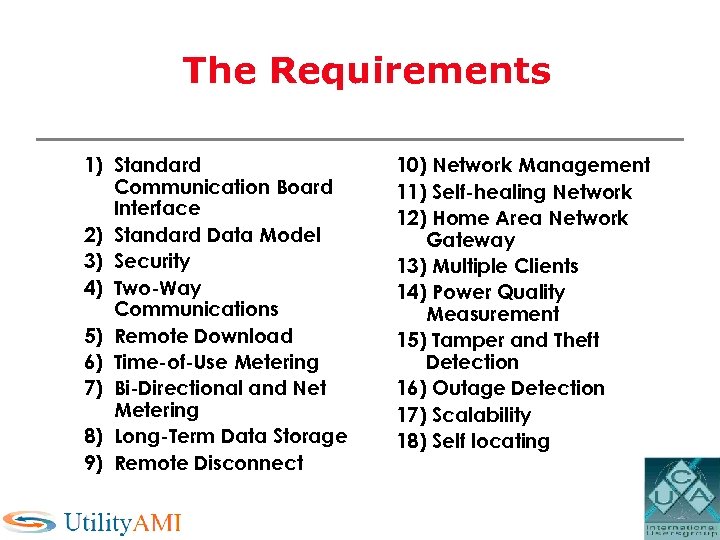 The Requirements 1) Standard Communication Board Interface 2) Standard Data Model 3) Security 4)