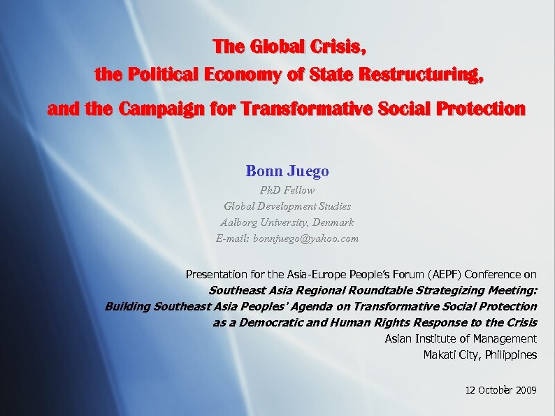 The Global Crisis, the Political Economy of State Restructuring, and the Campaign for Transformative