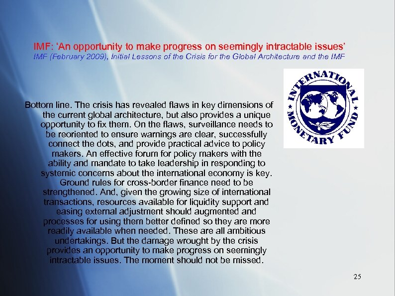 IMF: ‘An opportunity to make progress on seemingly intractable issues’ IMF (February 2009), Initial
