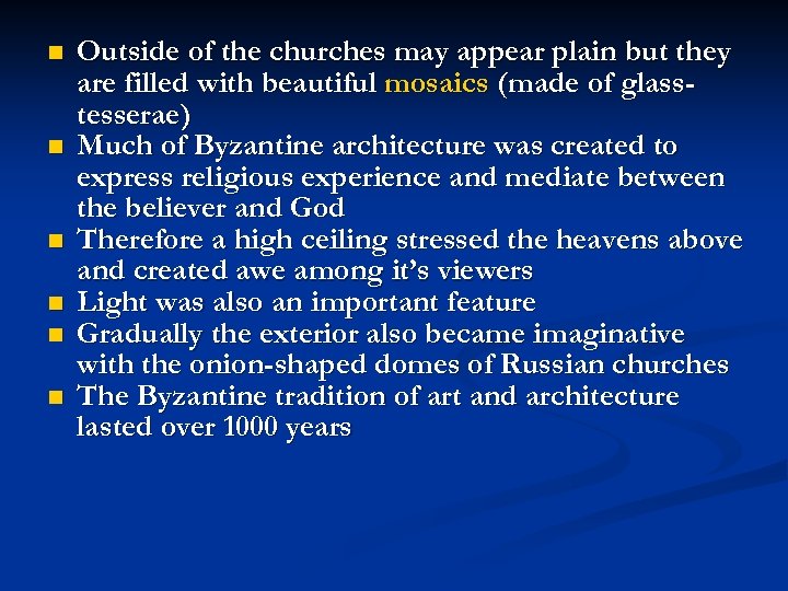 n n n Outside of the churches may appear plain but they are filled
