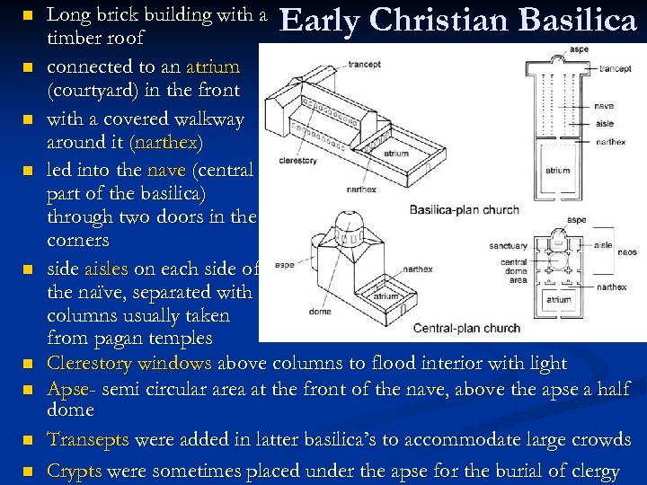 n n n n n Early Christian Basilica Long brick building with a timber