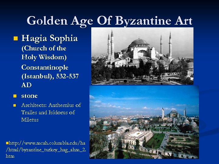 Golden Age Of Byzantine Art n Hagia Sophia n (Church of the Holy Wisdom)