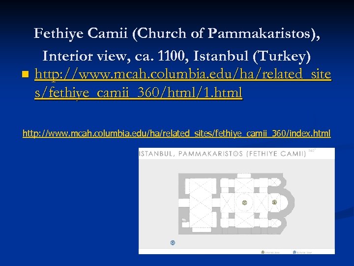 Fethiye Camii (Church of Pammakaristos), Interior view, ca. 1100, Istanbul (Turkey) n http: //www.