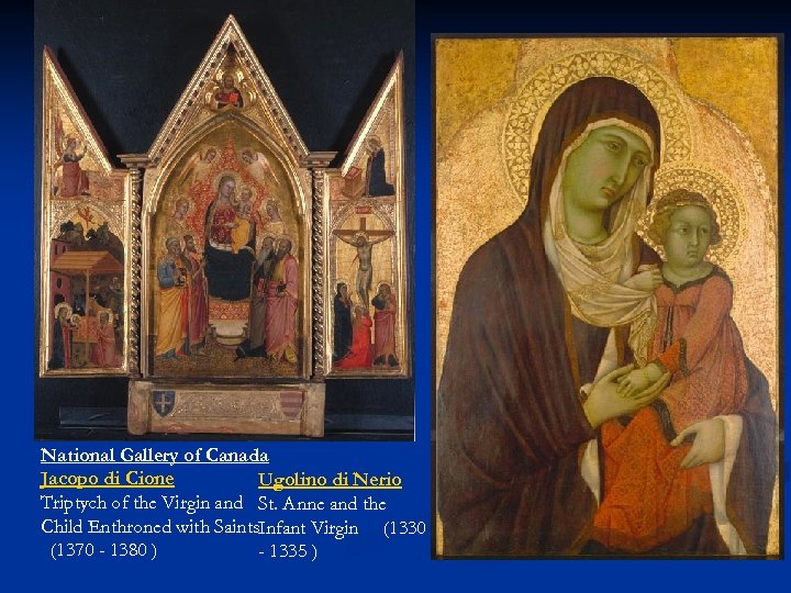 National Gallery of Canada Jacopo di Cione Ugolino di Nerio Triptych of the Virgin