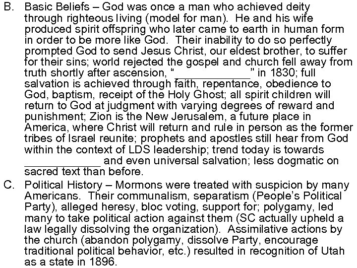 B. Basic Beliefs – God was once a man who achieved deity through righteous