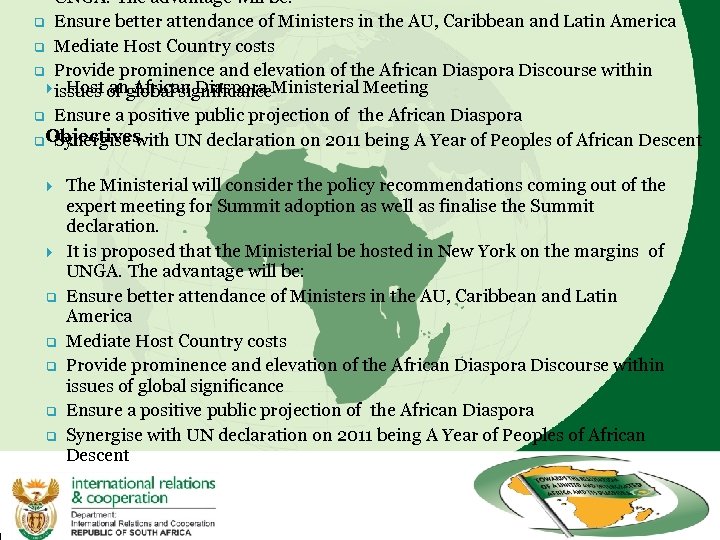 UNGA. The advantage will be: q Ensure better attendance of Ministers in the AU,