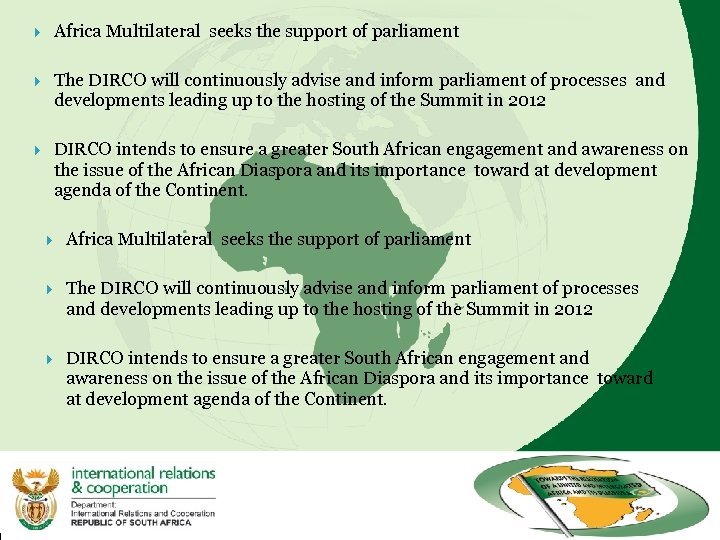  Africa Multilateral seeks the support of parliament The DIRCO will continuously advise and