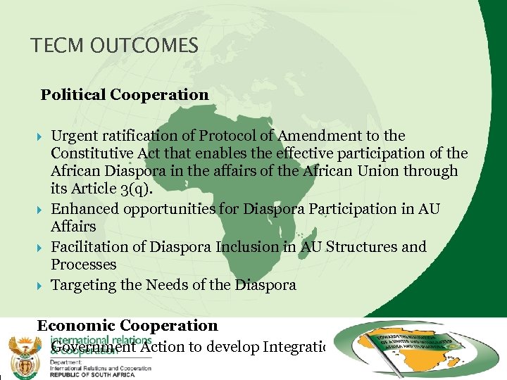 TECM OUTCOMES Political Cooperation Urgent ratification of Protocol of Amendment to the Constitutive Act