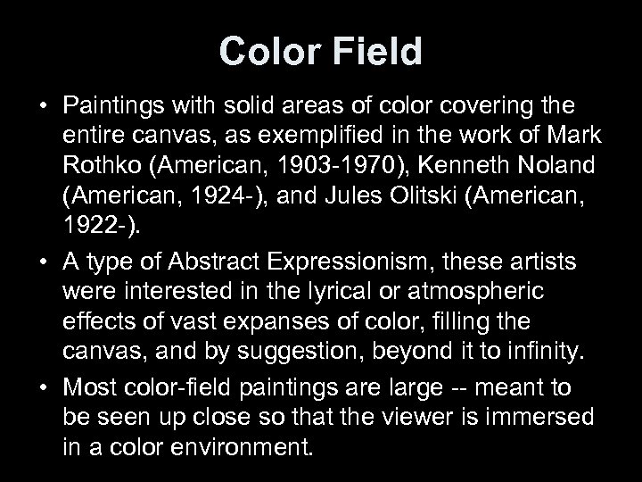 Color Field • Paintings with solid areas of color covering the entire canvas, as