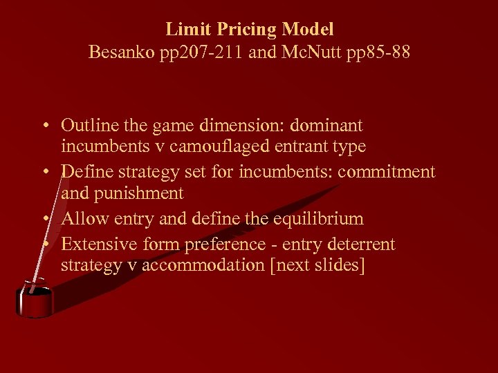 Limit Pricing Model Besanko pp 207 -211 and Mc. Nutt pp 85 -88 •