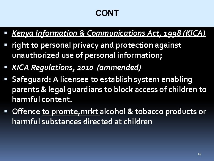 CONT Kenya Information & Communications Act, 1998 (KICA) right to personal privacy and protection