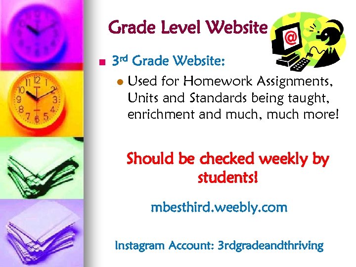 Grade Level Website n 3 rd Grade Website: l Used for Homework Assignments, Units