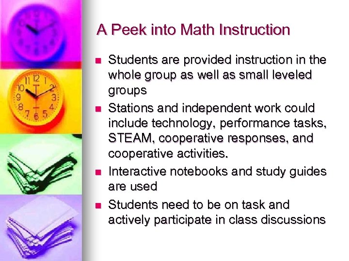 A Peek into Math Instruction n n Students are provided instruction in the whole