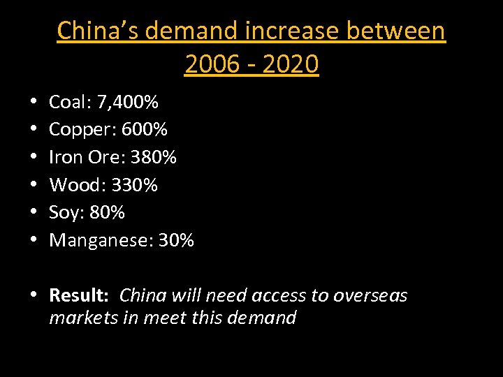 China’s demand increase between 2006 - 2020 • • • Coal: 7, 400% Copper: