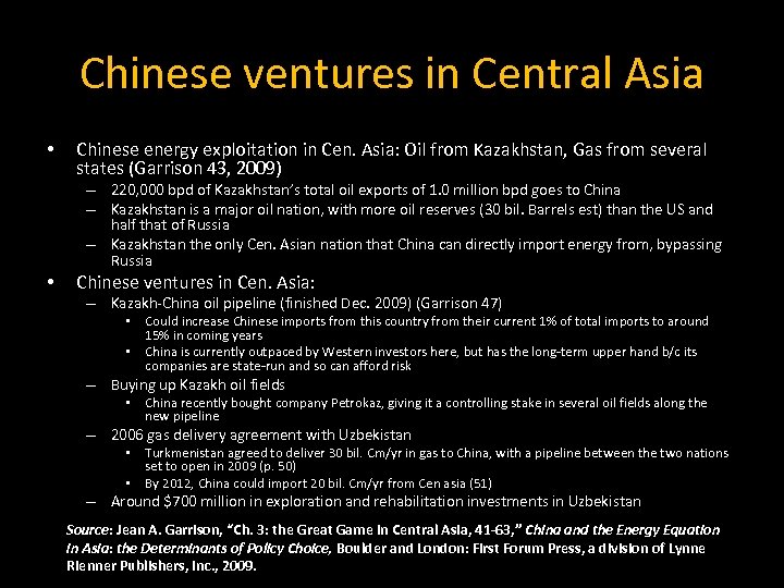 Chinese ventures in Central Asia • Chinese energy exploitation in Cen. Asia: Oil from