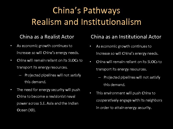China’s Pathways Realism and Institutionalism China as a Realist Actor • As economic growth