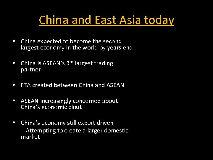 China and East Asia today • China expected to become the second largest economy