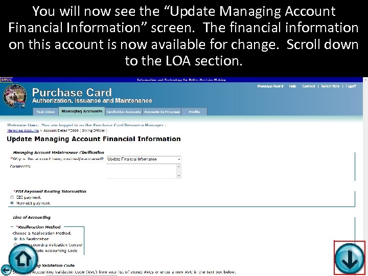 You will now see the “Update Managing Account Financial Information” screen. The financial information