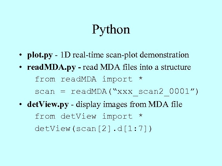 Python • plot. py - 1 D real-time scan-plot demonstration • read. MDA. py