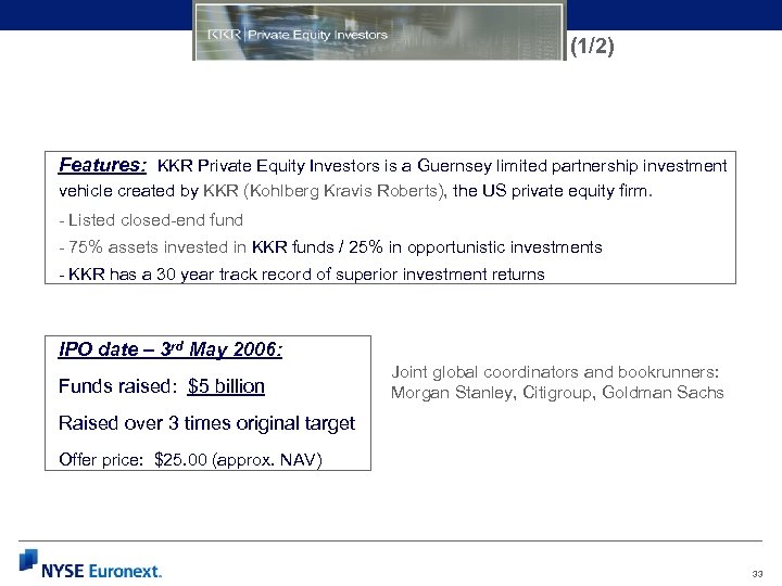 (1/2) Features: KKR Private Equity Investors is a Guernsey limited partnership investment vehicle created