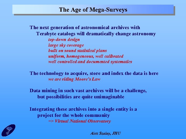 The Age of Mega-Surveys The next generation of astronomical archives with Terabyte catalogs will