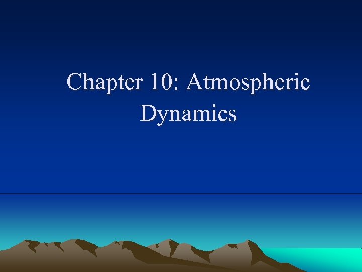 Chapter 10: Atmospheric Dynamics 