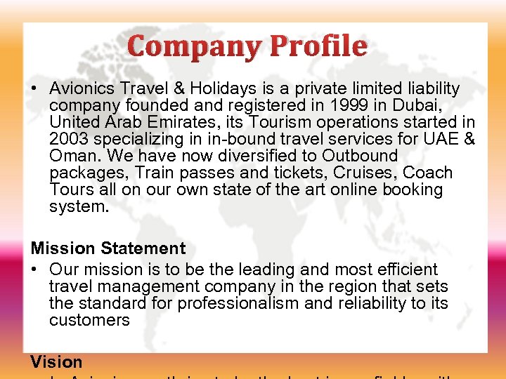 Company Profile • Avionics Travel & Holidays is a private limited liability company founded