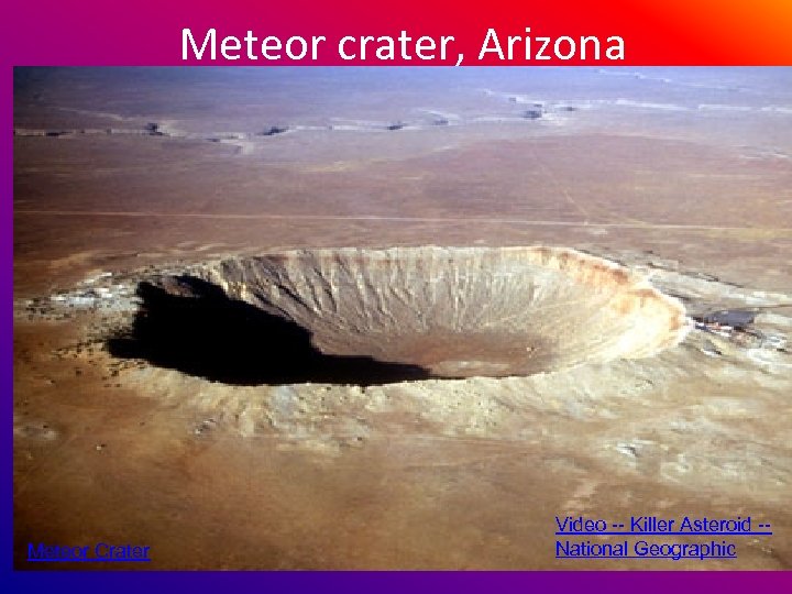 Meteor crater, Arizona Meteor Crater Video -- Killer Asteroid -National Geographic 