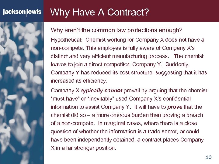 Why Have A Contract? Why aren’t the common law protections enough? Hypothetical: Chemist working