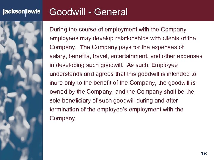 Goodwill - General During the course of employment with the Company employees may develop