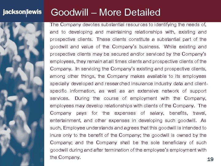 Goodwill – More Detailed The Company devotes substantial resources to identifying the needs of,