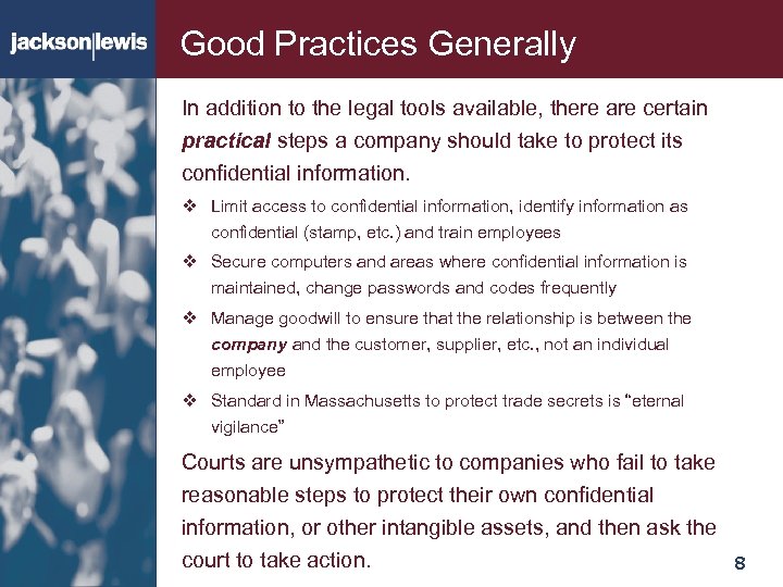 Good Practices Generally In addition to the legal tools available, there are certain practical