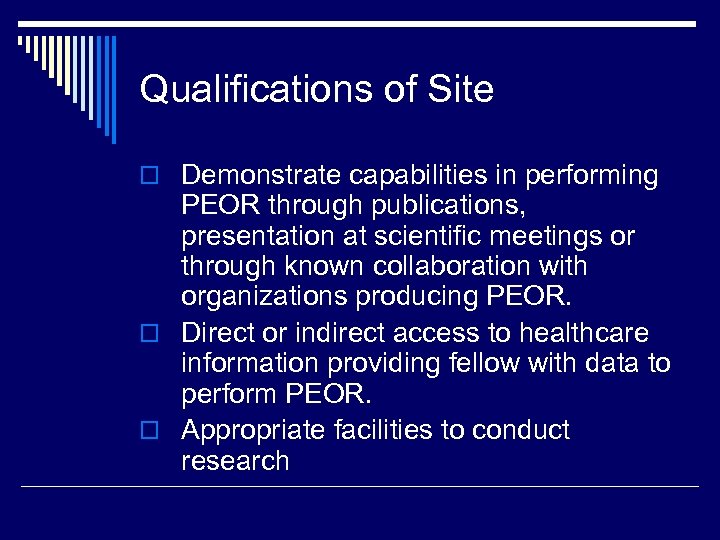 Qualifications of Site o Demonstrate capabilities in performing PEOR through publications, presentation at scientific