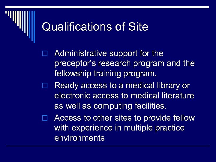 Qualifications of Site o Administrative support for the preceptor’s research program and the fellowship