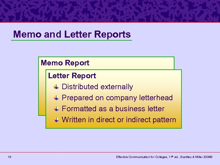 Memo and Letter Reports Memo Report Distributed internally Letter Report Prepared using a memo