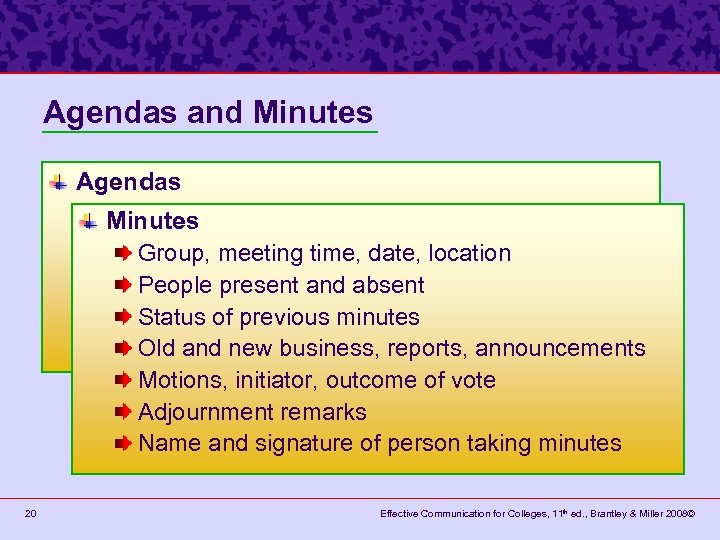 Agendas and Minutes Agendas Structure Minutes of the meeting Items for discussion and date,