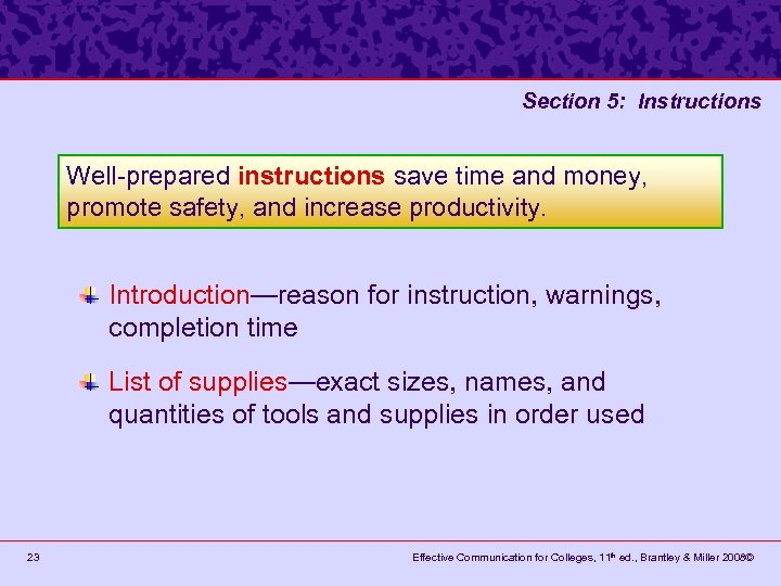 Section 5: Instructions Well-prepared instructions save time and money, promote safety, and increase productivity.