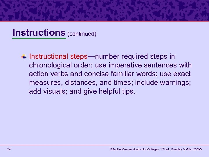 Instructions (continued) Instructional steps—number required steps in chronological order; use imperative sentences with action
