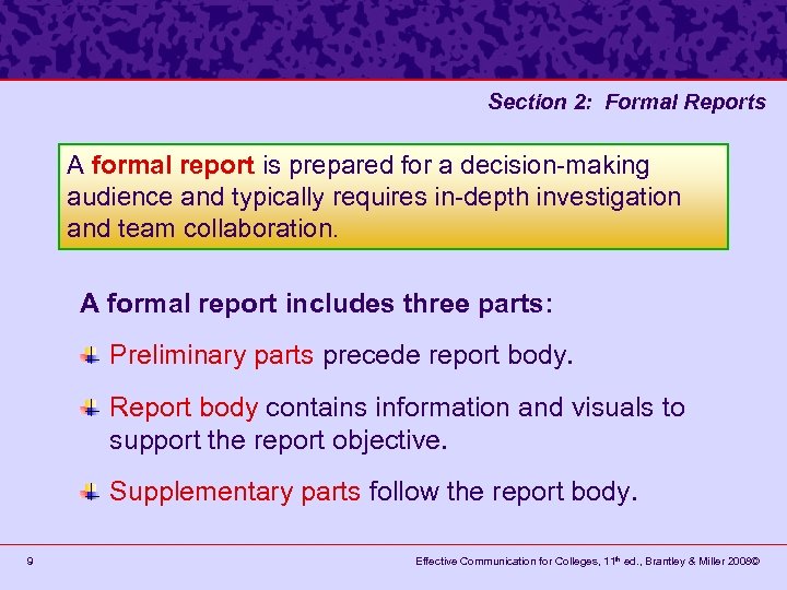 Section 2: Formal Reports A formal report is prepared for a decision-making audience and