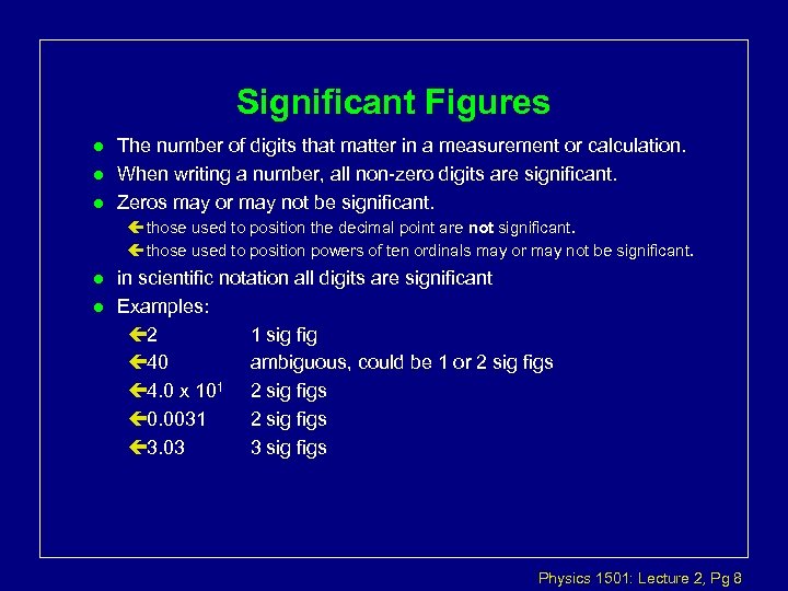 Significant Figures l l l The number of digits that matter in a measurement