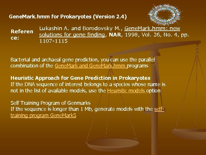 Gene. Mark. hmm for Prokaryotes (Version 2. 4) Referen ce: Lukashin A. and Borodovsky