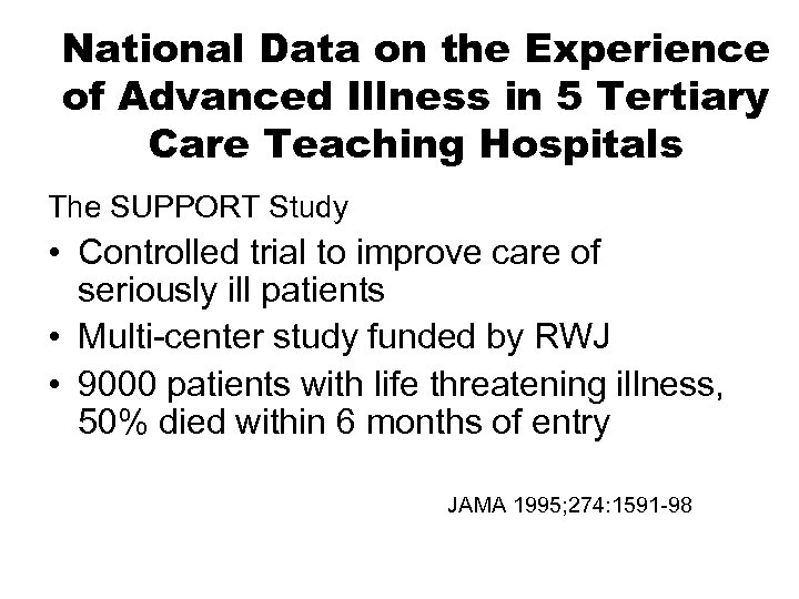 National Data on the Experience of Advanced Illness in 5 Tertiary Care Teaching Hospitals